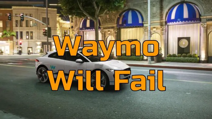 Why Will Waymo Fail